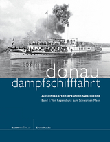 Donaudampfschifffahrt - Ansichtskarten erzählen Geschichte - Erwin Hauke