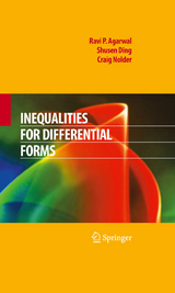 Inequalities for Differential Forms -  Ravi P. Agarwal,  Shusen Ding,  Craig Nolder