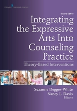 Integrating the Expressive Arts Into Counseling Practice - Degges-White, Suzanne; Davis, Nancy L.