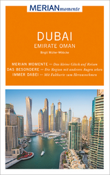 MERIAN momente Reiseführer Dubai Emirate Oman - Birgit Müller-Wöbcke