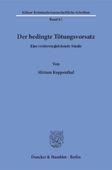 Der bedingte Tötungsvorsatz. - Miriam Ruppenthal