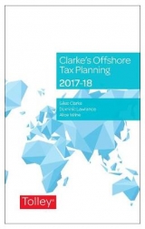 Clarke's Offshore Tax Planning 2017-18 - Clarke, Giles