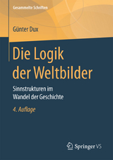 Die Logik der Weltbilder - Günter Dux