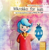 Marokko for kids - Britta Schmidt von Groeling