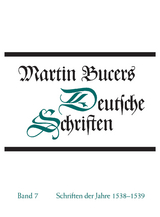 Deutsche Schriften / Schriften der Jahre 1538-1539 - Martin Bucer