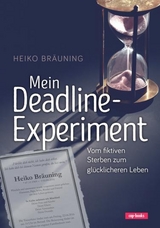 Mein Deadline-Experiment - Heiko Bräuning