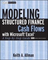 Modeling Structured Finance Cash Flows with Microsoft Excel -  Keith A. Allman