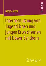 Internetnutzung von Jugendlichen und jungen Erwachsenen mit Down-Syndrom - Nadja Zaynel