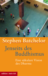 Jenseits des Buddhismus - Stephen Batchelor