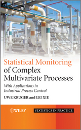 Statistical Monitoring of Complex Multivatiate Processes -  Uwe Kruger,  Lei Xie