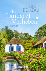 Ein Landarzt zum Verlieben - Heike Denzau