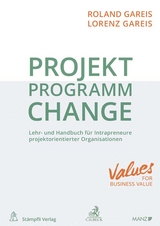 Projekt. Programm. Change. - Gareis, Roland; Gareis, Lorenz