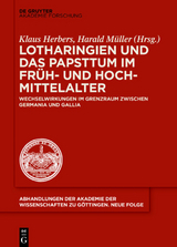 Lotharingien und das Papsttum im Früh- und Hochmittelalter - 