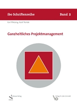 Ganzheitliches Projektmanagement - Pfetzing, Karl; Rohde, Adolf