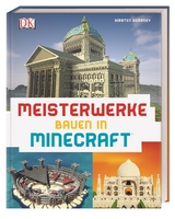 Meisterwerke bauen in Minecraft® - Kirsten Kearney