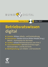 Betriebsratswissen digital 11.0 - Däubler, Wolfgang; Kittner, Michael; Klebe, Thomas; Wedde, Peter; Schoof, Christian