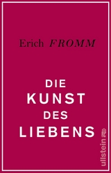 Die Kunst des Liebens - Erich Fromm