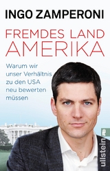 Fremdes Land Amerika - Ingo Zamperoni