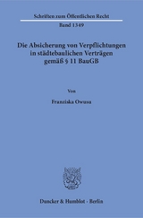 Die Absicherung von Verpflichtungen in städtebaulichen Verträgen gemäß § 11 BauGB. - Franziska Owusu