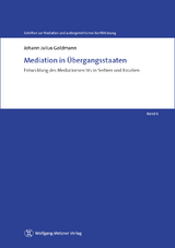 Mediation in Übergangsstaaten - Johann Julius Goldmann