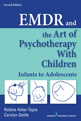 EMDR and the Art of Psychotherapy with Children - LCSW Carolyn Settle MSW,  PhD Robbie Adler-Tapia