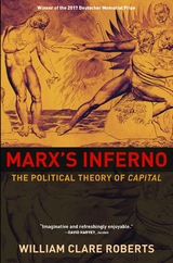 Marx's Inferno - William Clare Roberts