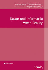 Kultur und Informatik: Mixed Reality - 