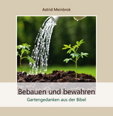 Bebauen und bewahren - Astrid Meinbrok