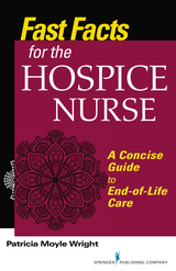 Fast Facts for the Hospice Nurse - 