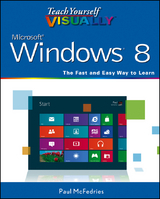 Teach Yourself VISUALLY Windows 8 - Paul McFedries