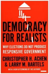 Democracy for Realists - Achen, Christopher H.; Bartels, Larry M.