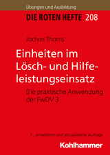 Einheiten im Lösch- und Hilfeleistungseinsatz - Thorns, Jochen