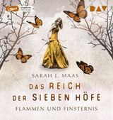 Das Reich der sieben Höfe – Teil 2: Flammen und Finsternis - Sarah J. Maas