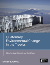 Quaternary Environmental Change in the Tropics - 