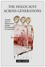 Holocaust Across Generations -  Janet Jacobs