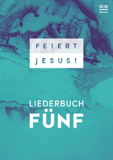 Feiert Jesus! 5 - Ringbuch