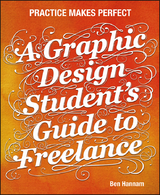 Graphic Design Student's Guide to Freelance -  Ben Hannam