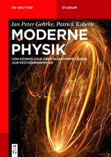 Moderne Physik - Jan Peter Gehrke, Patrick Köberle