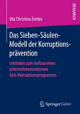 Das Sieben-Säulen-Modell der Korruptionsprävention - Uta Christina Zentes