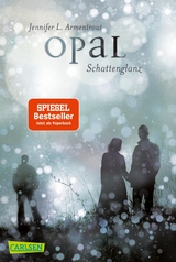 Obsidian 3: Opal. Schattenglanz (mit Bonusgeschichten) - Jennifer L. Armentrout