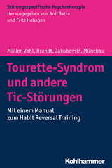 Tourette-Syndrom und andere Tic-Störungen - Kirsten Müller-Vahl, Valerie Brandt, Ewgeni Jakubovski, Alexander Münchau