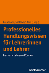 Professionelles Handlungswissen für Lehrerinnen und Lehrer - 