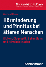 Hörminderung und Tinnitus bei älteren Menschen - Gerhard Hesse