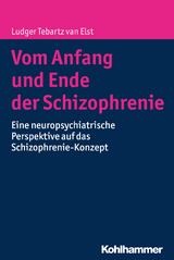 Vom Anfang und Ende der Schizophrenie - Ludger Tebartz van Elst