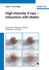 High-Intensity X-rays - Interaction with Matter - Stefan P. Hau-Riege