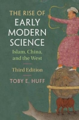 The Rise of Early Modern Science - Huff, Toby E.