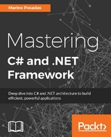 Mastering C# and .NET Framework - Marino Posadas