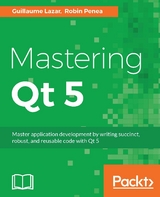 Mastering Qt 5 - Guillaume Lazar, Robin Penea