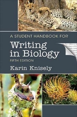 A Student Handbook for Writing in Biology - Knisely, Karin