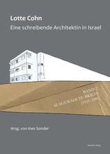 Lotte Cohn. Eine schreibende Architektin in Israel - Lotte Cohn